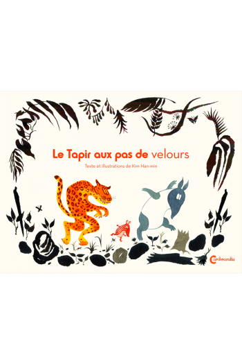 Le tapir aux pas de velours Han-min KIM cambourakis