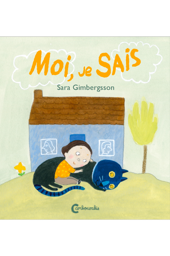 Moi je sais! Sara GIMBERGSSON cambourakis