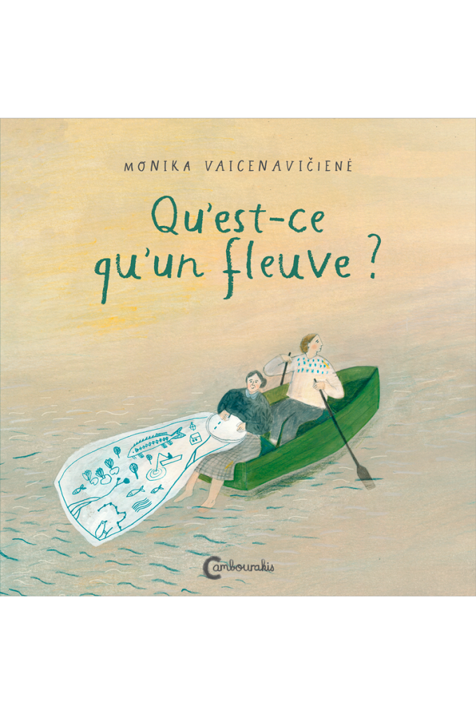 Qu'est-ce qu'un fleuve ? Monika VAICENAVICIENE cambourakis