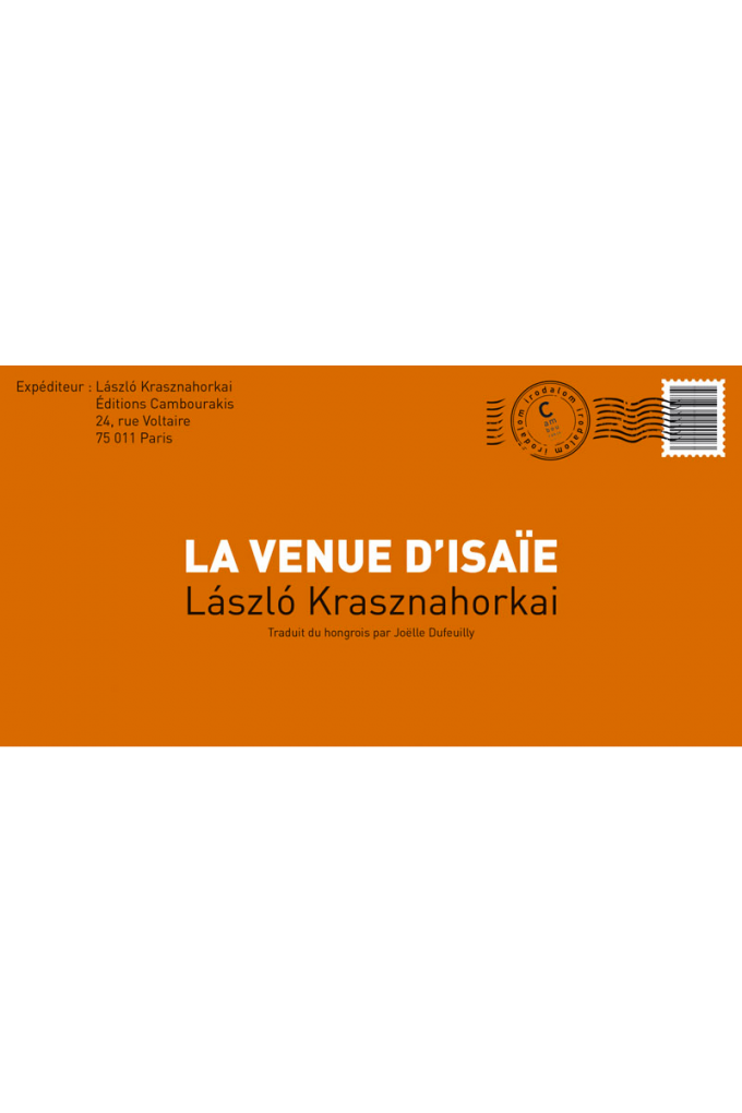 La venue d'Isaïe László KRASZNAHORKAI cambourakis