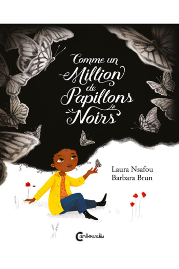 Comme un million de papillons noirs Laura NSAFOU Barbara Brun cambourakis