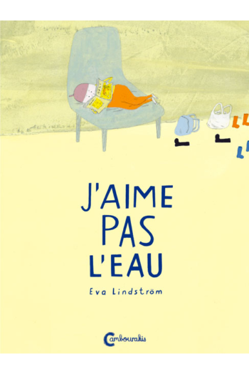 J'aime pas l'eau Eva LINDSTRÖM cambourakis