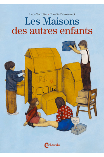 Les maisons des autres enfants cambourakis