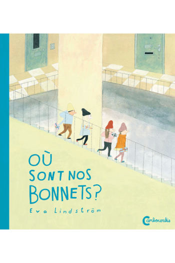 Où sont nos bonnets ? Eva LINDSTRÖM cambourakis