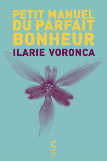 Petit manuel du parfait bonheur Ilarie Voronca