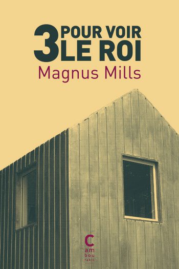 3 pour voir le roi Magnus MILLS cambourakis