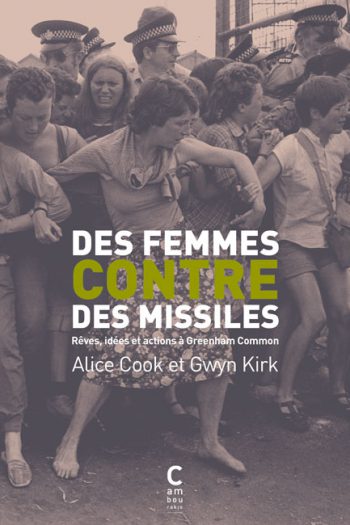 Des femmes contre des missiles. Alice COOK et Gwyn KIRK cambourakis