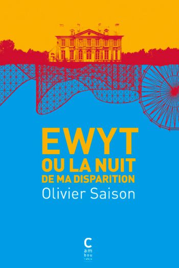 Ewyt ou la nuit de ma disparition Olivier SAISON cambourakis