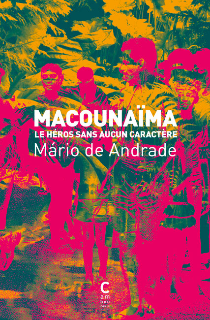 Macounaïma MARIO DE ANDRADE cambourakis