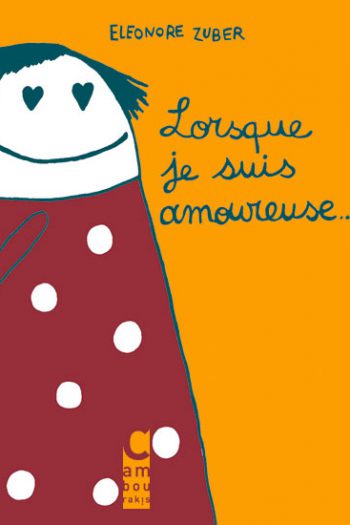 Lorsque je suis amoureuse... Éléonore ZUBER cambourakis