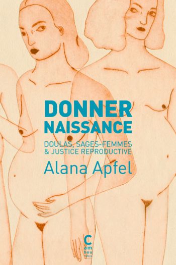 Donner naissance Alana APFEL cambourakis