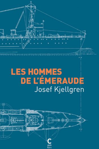 Les hommes de l'émeraude Josef KJELLGREN cambourakis