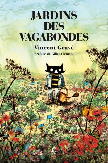 Jardins des vagabondes Vincent GRAVÉ cambourakis