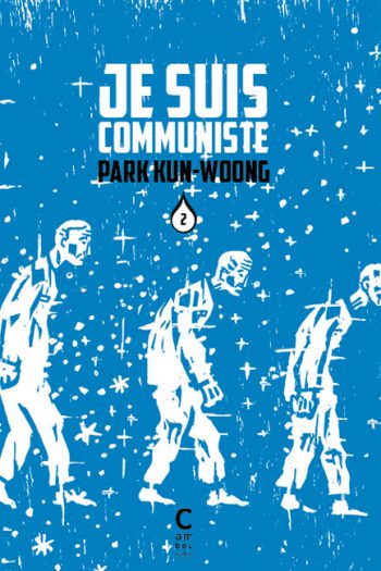 Je suis communiste Vol. 2 PARK KUN-WOONG cambourakis