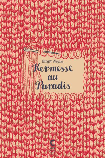 Kermesse au paradis Birgit WEYHE cambourakis