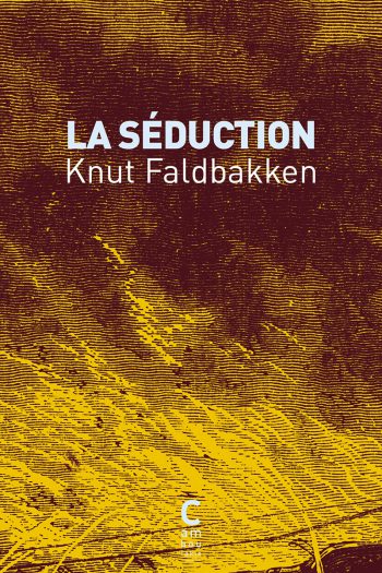 La séduction Knut FALDBAKKEN cambourakis