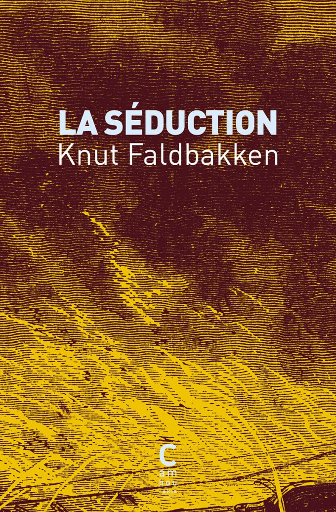 La séduction Knut FALDBAKKEN cambourakis