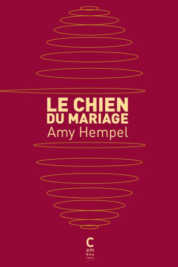 Le chien du mariage Amy HEMPEL cambourakis