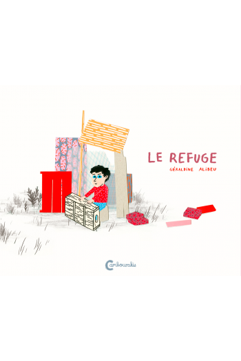 Le refuge Géraldine ALIBEU cambourakis