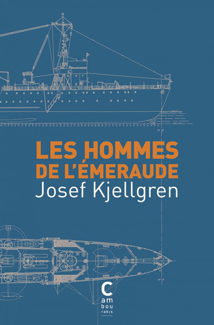 Les hommes de l'Émeraude Josef KJELLGREN cambourakis