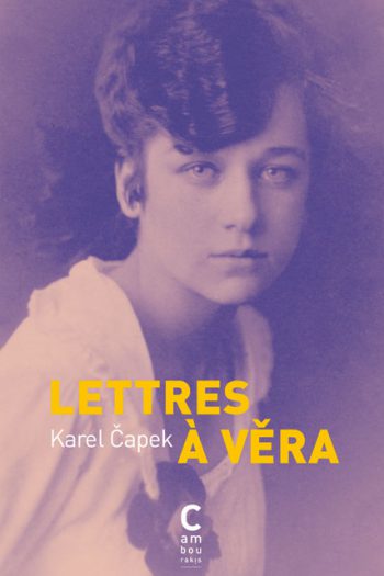 Lettres à Vera Karel CAPEK cambourakis