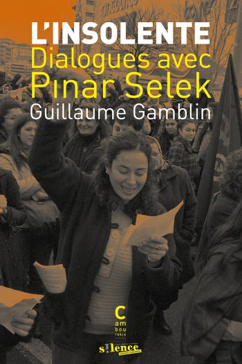 L'insolente Guillaume GAMBLIN et Pinar SELEK cambourakis