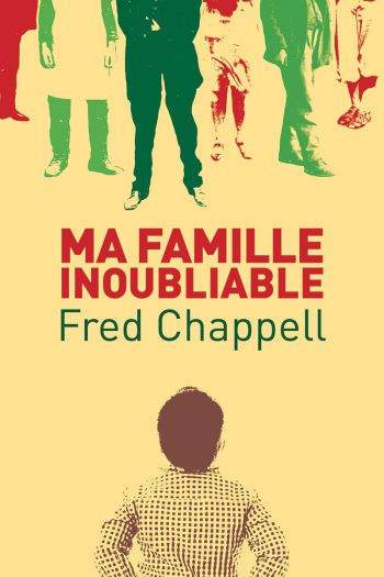 Ma famille inoubliable Fred CHAPPELL cambourakis