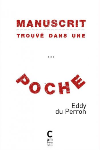 Manuscrit trouvé dans une poche, chronique de la conversion de Bodor Guila Eddy DU PERRON cambourakis