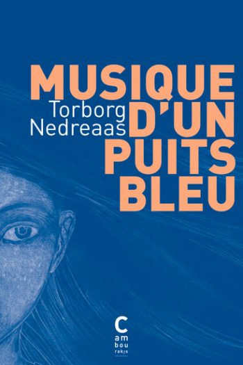 Musique d'un puits bleu Torborg NEDREAAS cambourakis