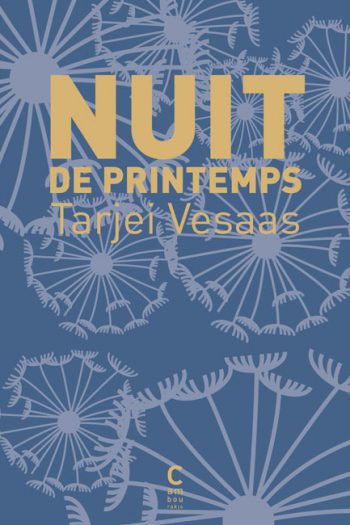 Nuit de printemps Tarjei VESAAS cambourakis