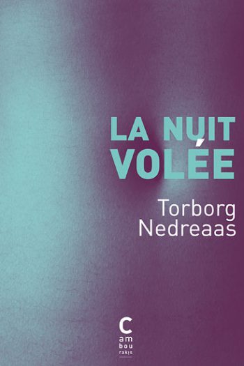 La nuit volée Torborg NEDREAAS cambourakis