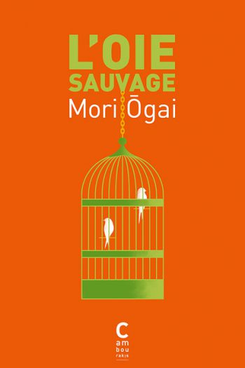 L'Oie sauvage Mori ÖGAI cambourakis