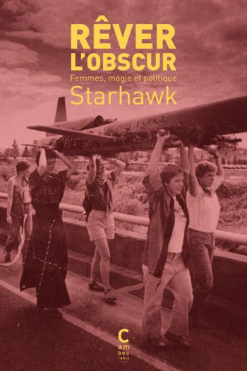 Rêver l'obscur STARHAWK cambourakis