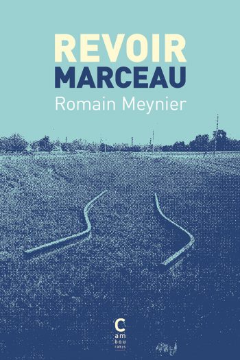 Revoir Marceau Romain MEYNIER cambourakis