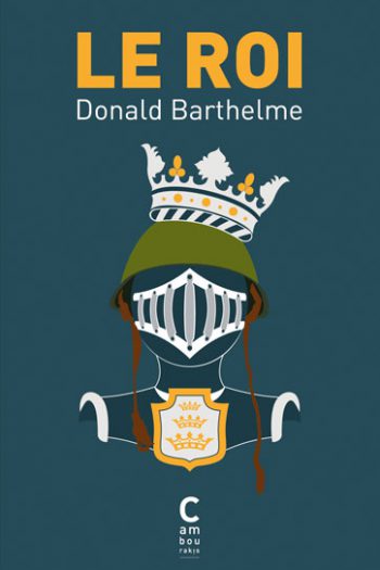 Le roi Donald BARTHELME cambourakis