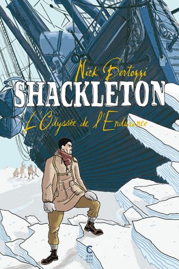 SHACKLETON - L'Odyssée de l'endurance Nick BERTOZZI cambourakis