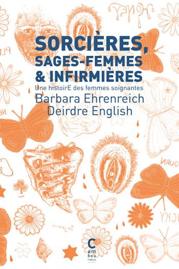 Sorcières, sages-femmes et infirmières Barbara EHRENREICH et Deirdre ENGLISH cambourakis