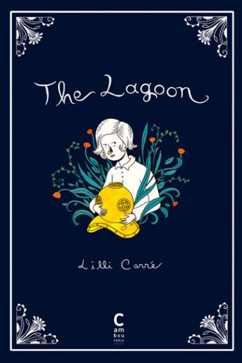 The Lagoon Lilli CARRÉ cambourakis