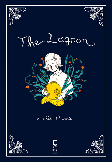 The Lagoon Lilli CARRÉ cambourakis