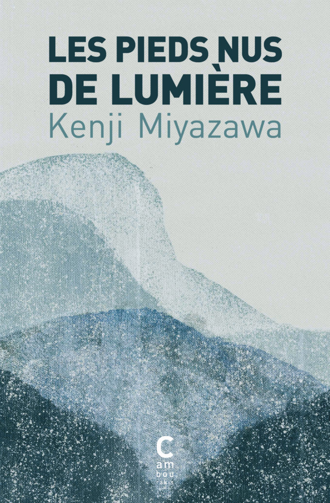 Couverture "Les pieds nus de lumière" de Kenju Miyazawa