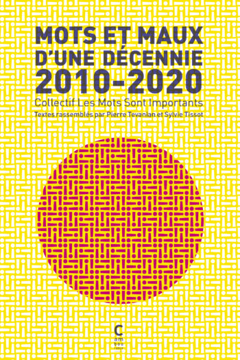 Couverture de l'essai Mots et Maux d'une décennie 2010-2020 du Collectif Les Mots sont Importants