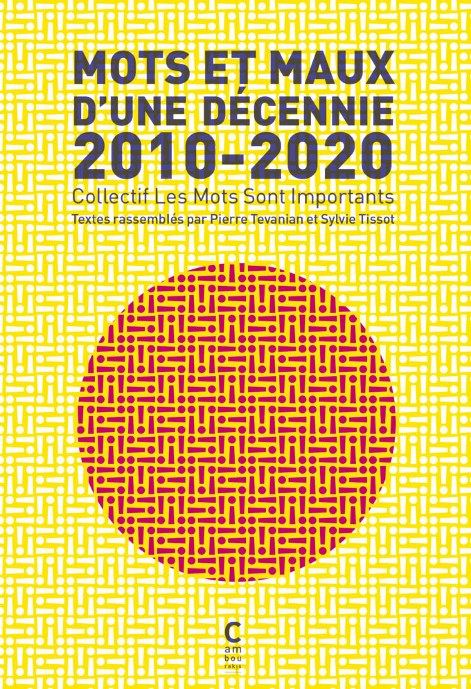 Couverture de l'essai Mots et Maux d'une décennie 2010-2020 du Collectif Les Mots sont Importants