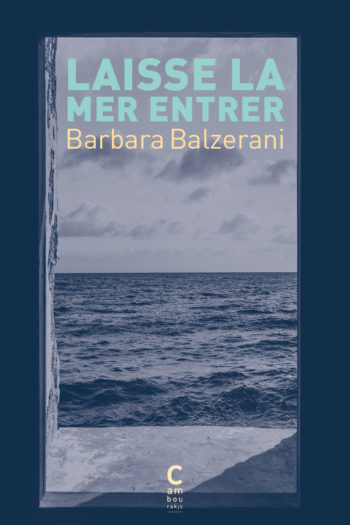 Couverture du roman Laisse la mer entrer