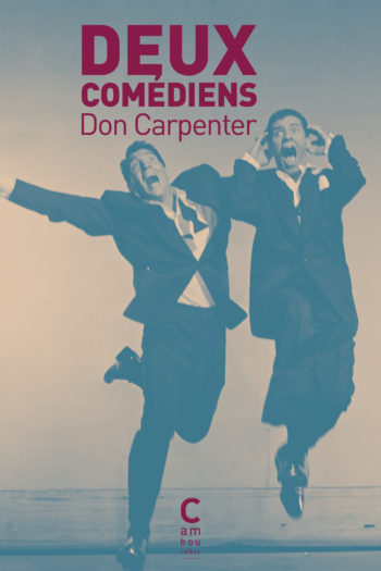 Couverture de Deux Comédiens, de Don Carpenter, à paraître en poche le 06 octobre 2021.