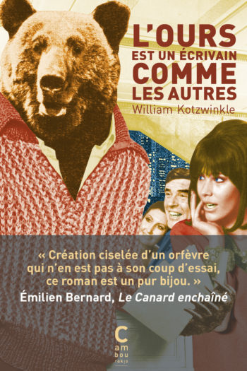 Couverture de L'ours est un écrivain comme les autres, parution en poche le 5 janvier 2021 aux éditions Cambourakis.