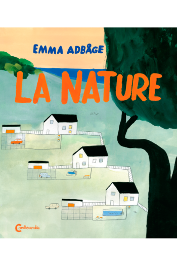 Couverture de "La Nature" d'Emma Adbage, traduit par Catherine Renaud, à paraître le 5 janvier 2022 aux éditions Cambourakis