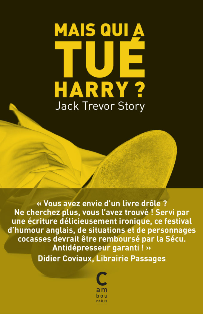 Couverture de Mais qui a tué Harry ? de Jack Trevor Story, traduit par Jean-Baptiste Rossi, parution le 5 janvier 2022 aux éditions Cambourakis