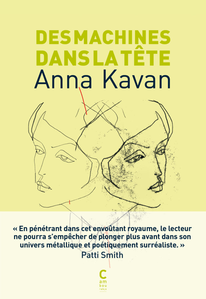Couverture de Des machines dans la tête d'Anna Kavan traduit par Laeticia Devaux à paraître le 5 janvier 2021 aux éditions Cambourakis