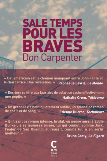 Couverture de "Sale temps pour les braves" de Don Carpenter en poche