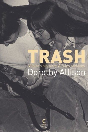 Couverture de "Trash" de Dorothy Allison dans la collection Sorcières des éditions Cambourakis